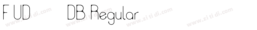 F UD スーラ DB Regular字体转换